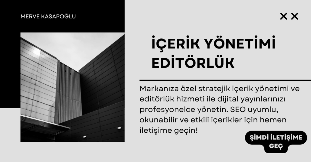 İçerik Yönetimi Editörlük